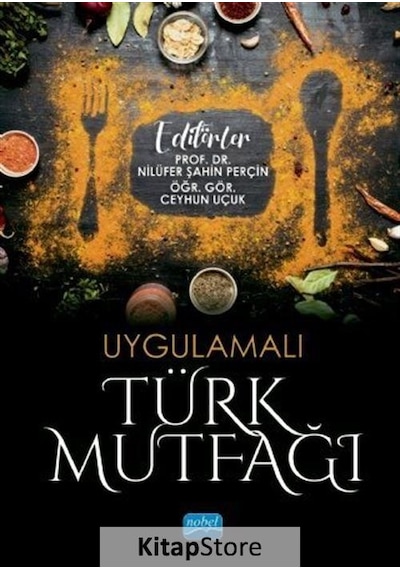 Uygulamalı Türk Mutfağı- Nobel Akademik Yayıncılık
