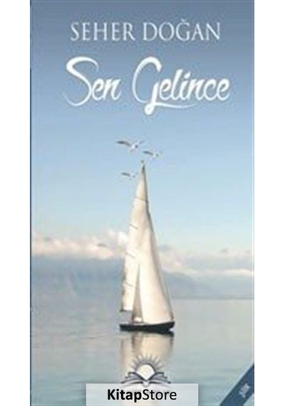 Sen Gelince - Seher Doğan - 7 Harf Yayınları
