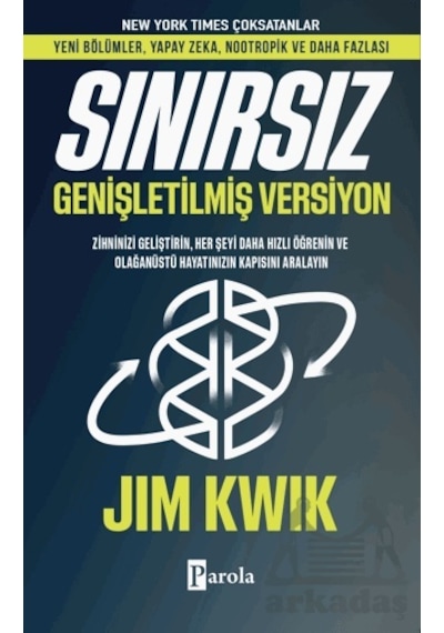 Sınırsız - Genişletilmiş Versiyon - Jim Kwik - Parola Yayınları