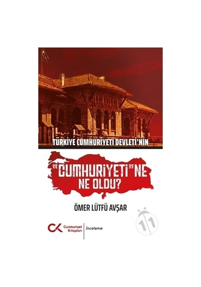 Türkiye Cumhuriyeti Devleti'Nin "Cumhuriyeti"Ne Ne Oldu?