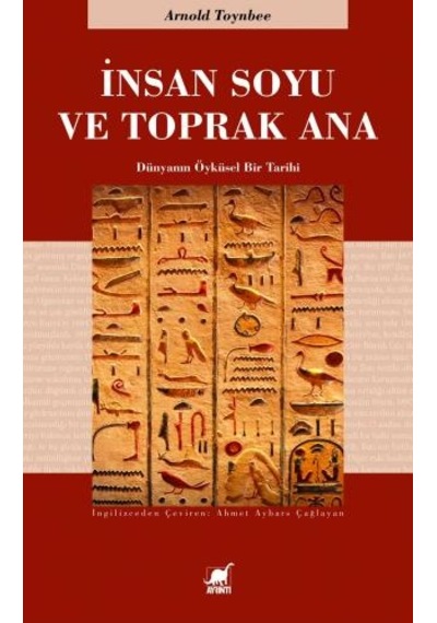 İnsan Soyu ve Toprak Ana - Arnold Toynbee - Ayrıntı Yayınları