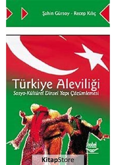 Türkiye Aleviliği - Recep Kılıç -  Şahin Gürsoy - Nobel Akademik Yayıncılık