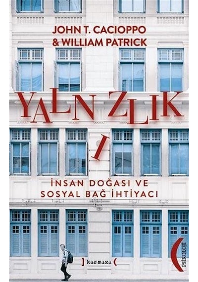 Yalnızlık - İnsan Doğası ve Sosyal Bağ İhtiyacı - John T. Cacioppo - Kırmızı Yayınları