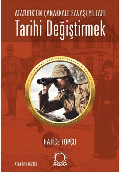 Tarihi Değiştirmek - Atatürk'ün Çanakkale Savaşı Yılları - Qhdh-759668