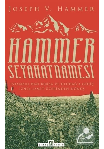 Hammer Seyahatnamesi / Joseph Von Hammer 9786050834239