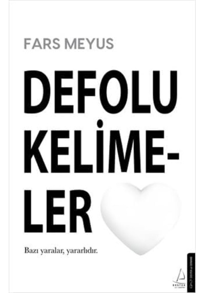 Defolu Kelimeler: Bazı Yaralar Yararlıdır