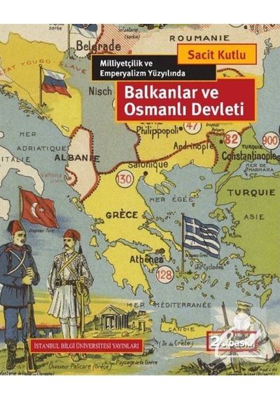 Balkanlar ve Osmanlı Devleti - Sacit Kutlu - İstanbul Bilgi Üniv.Yayınları