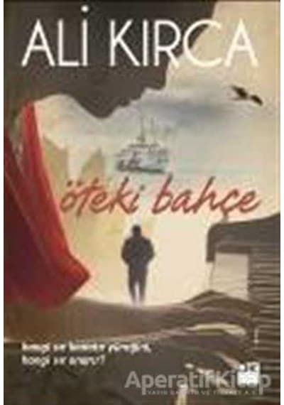 Öteki Bahçe - Ali Kırca - Doğan Kitap