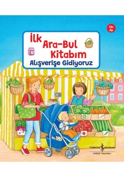 Alışverişe Gidiyoruz - İlk Ara-bul Kitabım - Fglt-763840