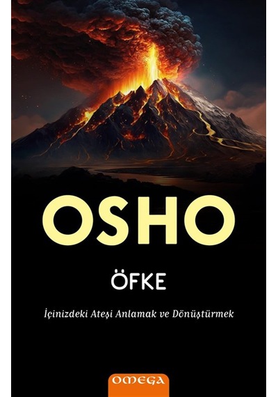 Öfke & İçinizdeki Ateşi Anlamak Ve Dönüştürmek / Osho