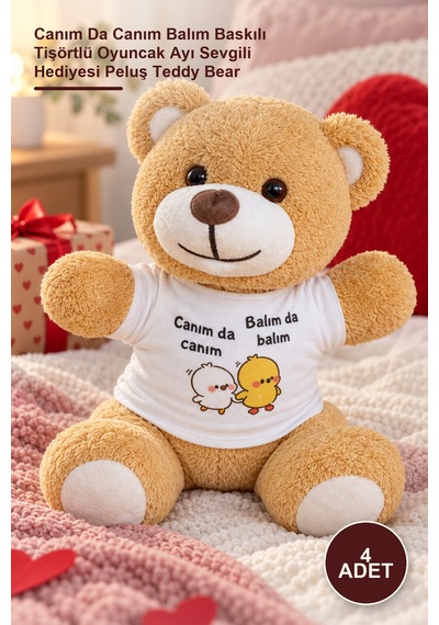 4 Adet Peluş Ayıcık Canım Da Canım Balım Baskılı Tişörtlü Oyuncak Ayı Sevgili si Peluş Teddy Bear