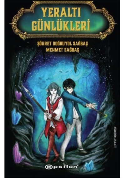 Yeraltı Günlükleri - Mehmet Sağbaş -  Şöhret Doğruyol Sağbaş - Epsilon Yayınevi
