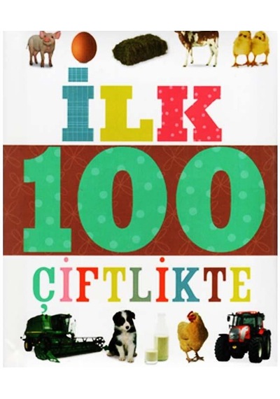 +2 Ilk 100 Çiftlikte Çiçek Yayınları