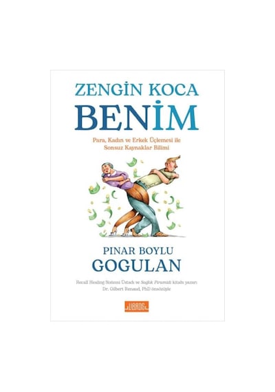 Zengin Koca Benim - Para Kadın ve Erkek Üçlemesi İle Sonsuz Kaynaklar Bilimi - Pınar Boylu Gogulan - Libros Kitap