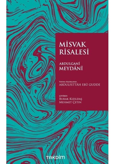 Misvak Risalesi - Abdulgani Meydani - Takdim