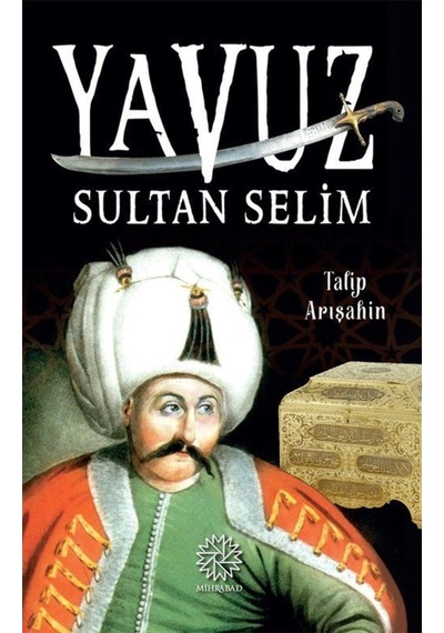 Yavuz Sultan Selim / Talip Arışahin 9786058301948