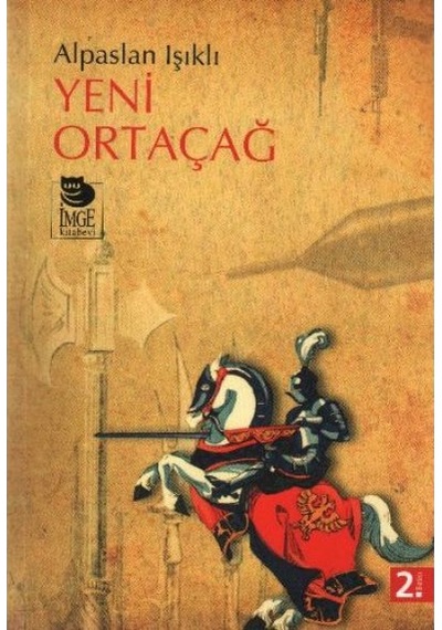 Yeni Ortaçağ - Alpaslan Işıklı - İmge Kitabevi
