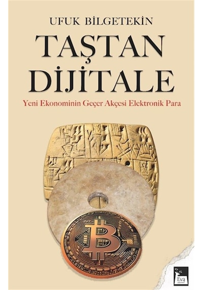 Taştan Dijitale & Yeni Ekonominin Geçer Akçesi Elektronik Para...