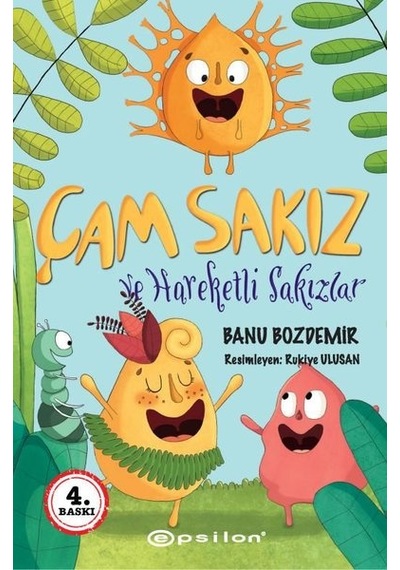 Çam Sakız ve Hareketli Sakızlar - Banu Bozdemir - Epsilon Yayınevi