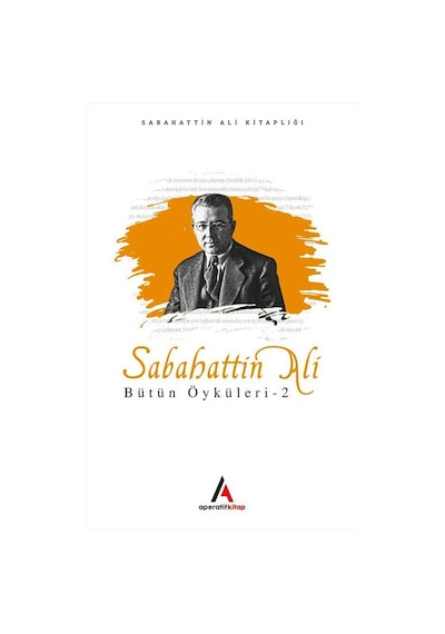 Sabahattin Ali Bütün Öyküleri 2 - Sabahattin Ali - Aperatif Kitap