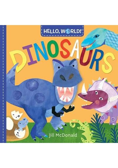 Hello, World! Dinosaurs 9781524719340