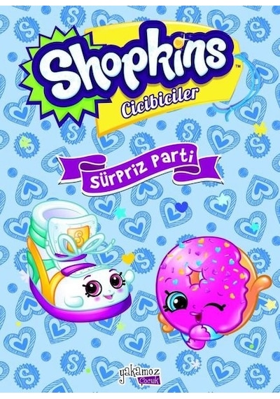 Shopkins Cicibiciler Sürpriz Parti- Yakamoz Yayınları