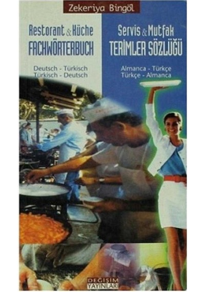 Restorant & Küche Fachwörterbuch - Servis & Mutfak Terimleri Sözlüğü Almanca - Türkçe - Türkçe - Almanca