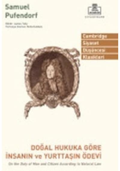 Doğal Hukuka Göre İnsanın Ve Yurttaşın Ödevi Timaş Akademi Samuel Von Pufendorf Timaş Akademi Siyasetname Kitaplığı Tarih 48866173