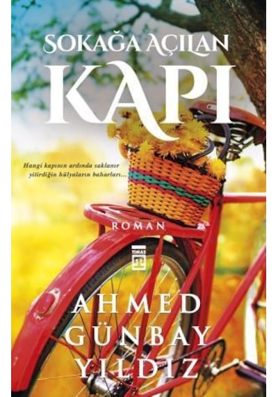Sokağa Açılan Kapı - Ahmed Günbay Yıldız - Timaş Yayınları