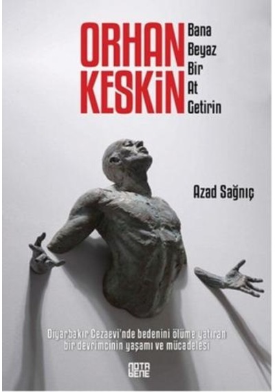 Orhan Keskin - Azad Sağnıç - Nota Bene Yayınları
