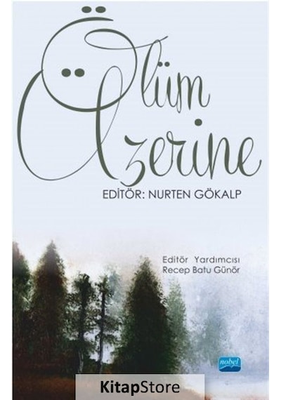 Ölüm Üzerine - Nobel Akademik Yayıncılık