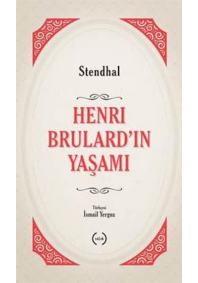 Henri Brulard'ın Yaşamı - Henri Beyle Stendhal - Islık Yayınları