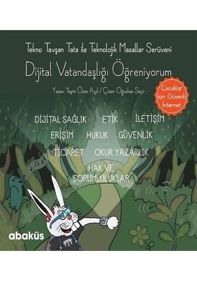 Tekno Tavşan Tata ile Dijital Vatandaşlığı Öğreniyorum Abaküs Yay
