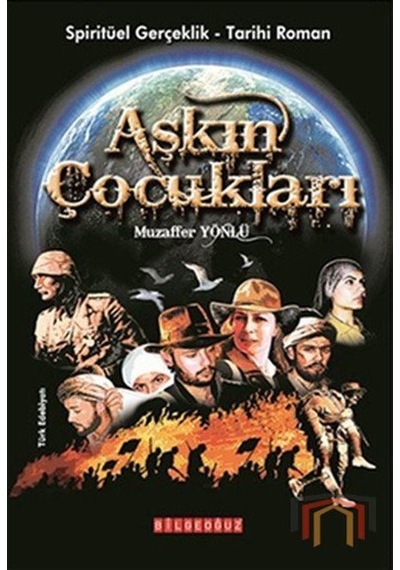 Aşkın Çocukları - Muzaffer Yönlü - Bilgeoğuz Yayınları