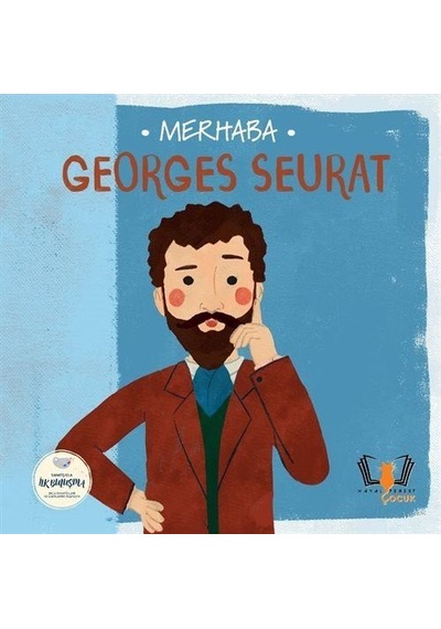 Merhaba Georges Seurat / Sanatçıyla İlk Buluşma / Kolektif