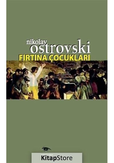 Fırtına Çocukları - Nikolay Ostrovski - Ceylan Yayıncılık