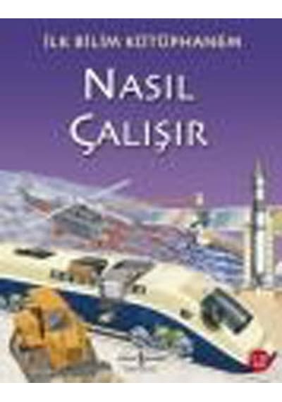 İlk Kütüphanem - Nasıl Çalışır - Nicholas Haris - İş Bankası Kültür Yayınları
