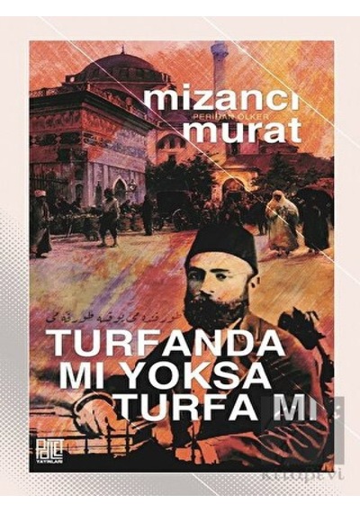 Turfanda mı Yoksa Turfa mı - Mizancı Murat - Palet Yayınları