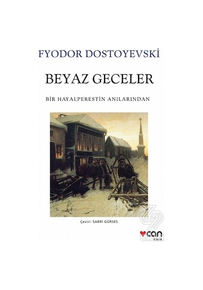 Beyaz Geceler - Fyodor Mihayloviç Dostoyevski - Can Yayınları
