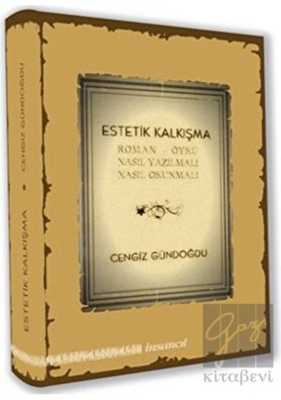 Estetik Kalkışma - Cengiz Gündoğdu - İnsancıl Yayınları