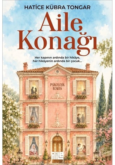 Aile Konağı / Hatice Kübra Tongar