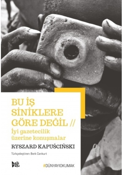 Bu İş Siniklere Göre Değil - Ryszard Kapuscinski - DeliDolu