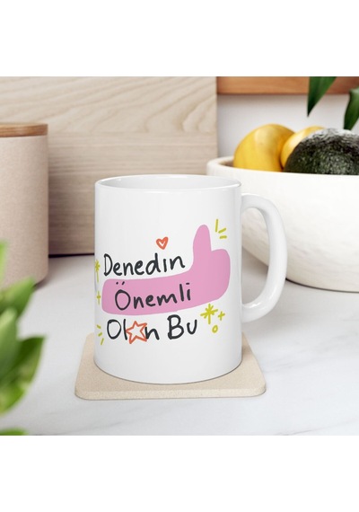 Denedin Olmadı Önemli Olan Bu Baskılı Motivasyon - Doğum Günü Hediyesi - Hediye Porselen Kupa Bardak Beyaz