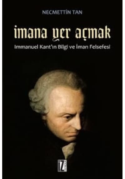 İmana Yer Açmak  - Necmettin Tan  - İz Yayıncılık
