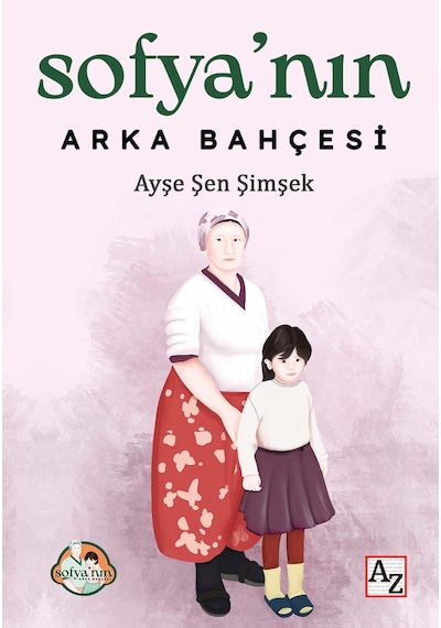 Sofya'nın Arka Bahçesi - Ayşe Şen Şimşek