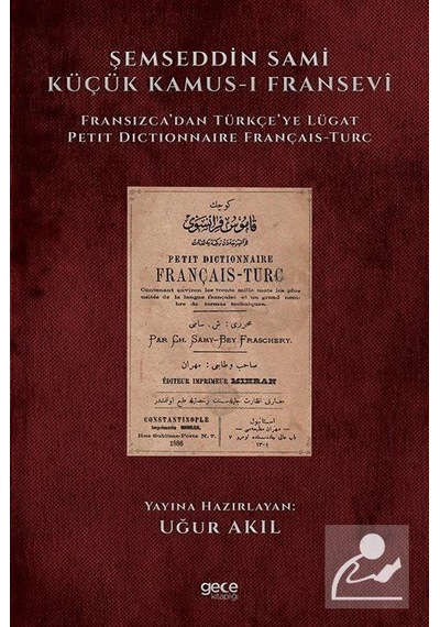 Şemseddin Sami Küçük Kamus-ı Fransevi - Fransızcadan Türkçeye Lügat- Gece Kitaplığı