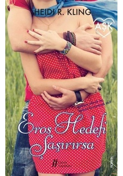 Eros Hedefi Şaşırırsa - Heidi R. Kling - Gürer Yayınları