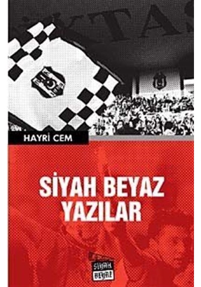 Siyah Beyaz Yazılar - Hayri Cem - Siyah Beyaz