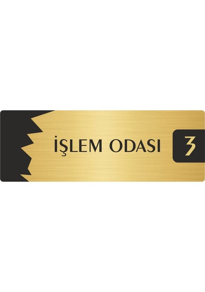 Metal Departman Kapı İsimliği, Yönlendirme Levhası İşlem Odası 3 7x20 Cm Altın Renk