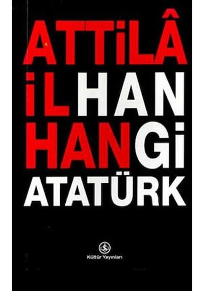 Hangi Atatürk - Attila İlhan - İş Bankası Kültür Yayınları